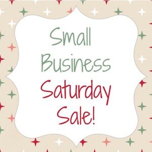 Small Business Saturday Sale!